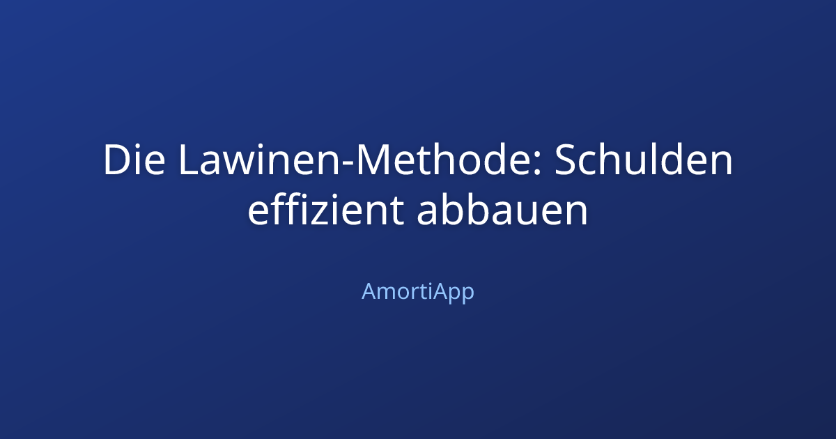 Die Lawinen-Methode: Schulden effizient abbauen