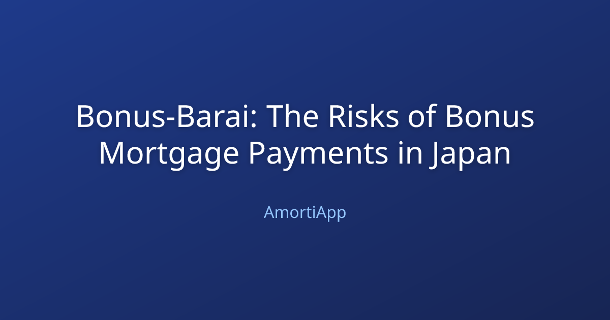 Bonus-Barai: The Risks of Bonus Mortgage Payments in Japan