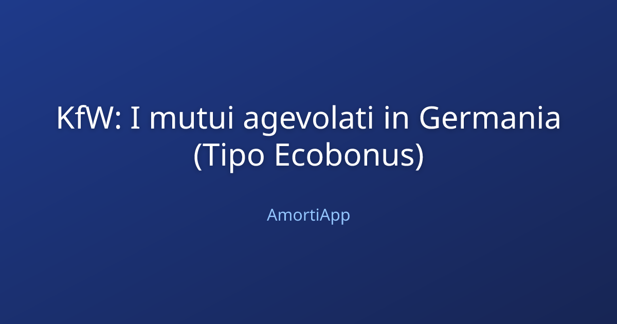 KfW: I mutui agevolati in Germania (Tipo Ecobonus)