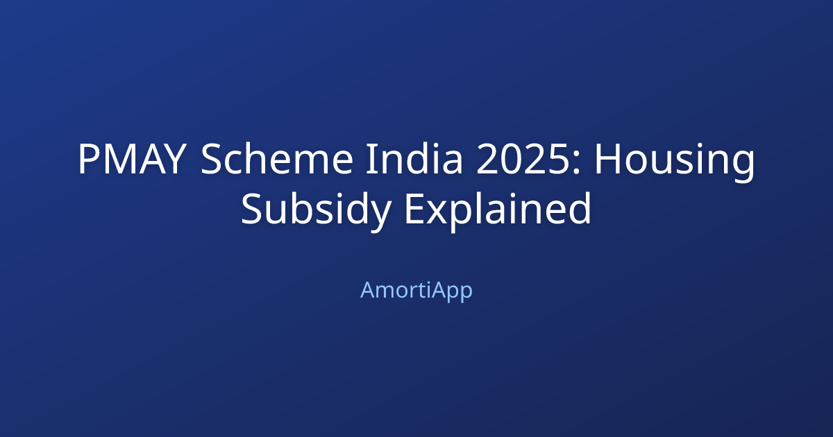 PMAY Scheme India 2025: Housing Subsidy Explained